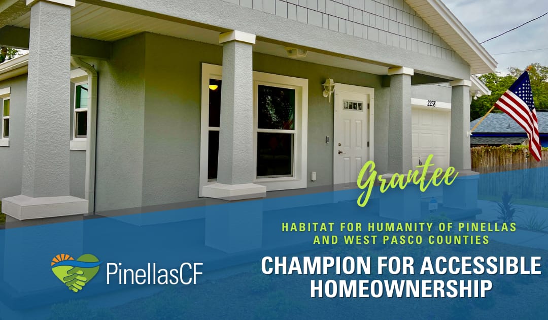 Habitat for Humanity of Pinellas and West Pasco Counties: A Champion for Accessible Homeownership