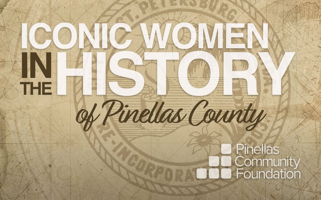 Inspirational, Historic Women of Pinellas County