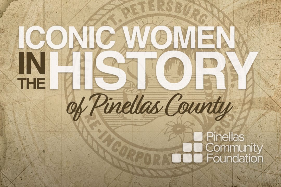 St. Petersburg, Florida seal and type reading Iconic Women in the History of Pinellas County.