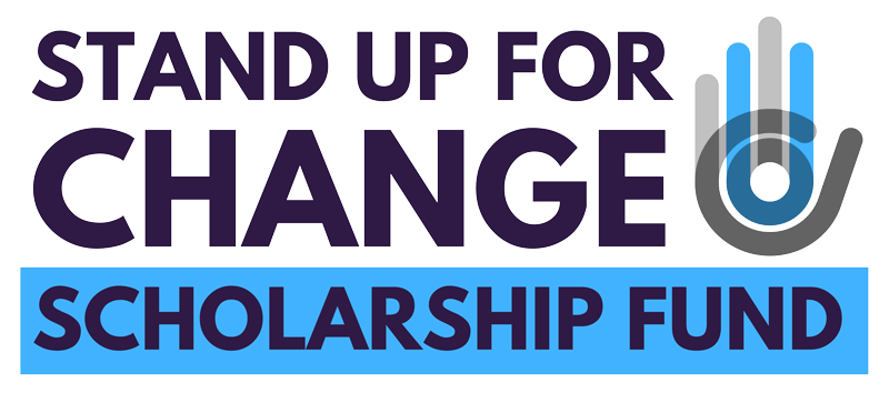 Stand Up for Change Scholarship Fund