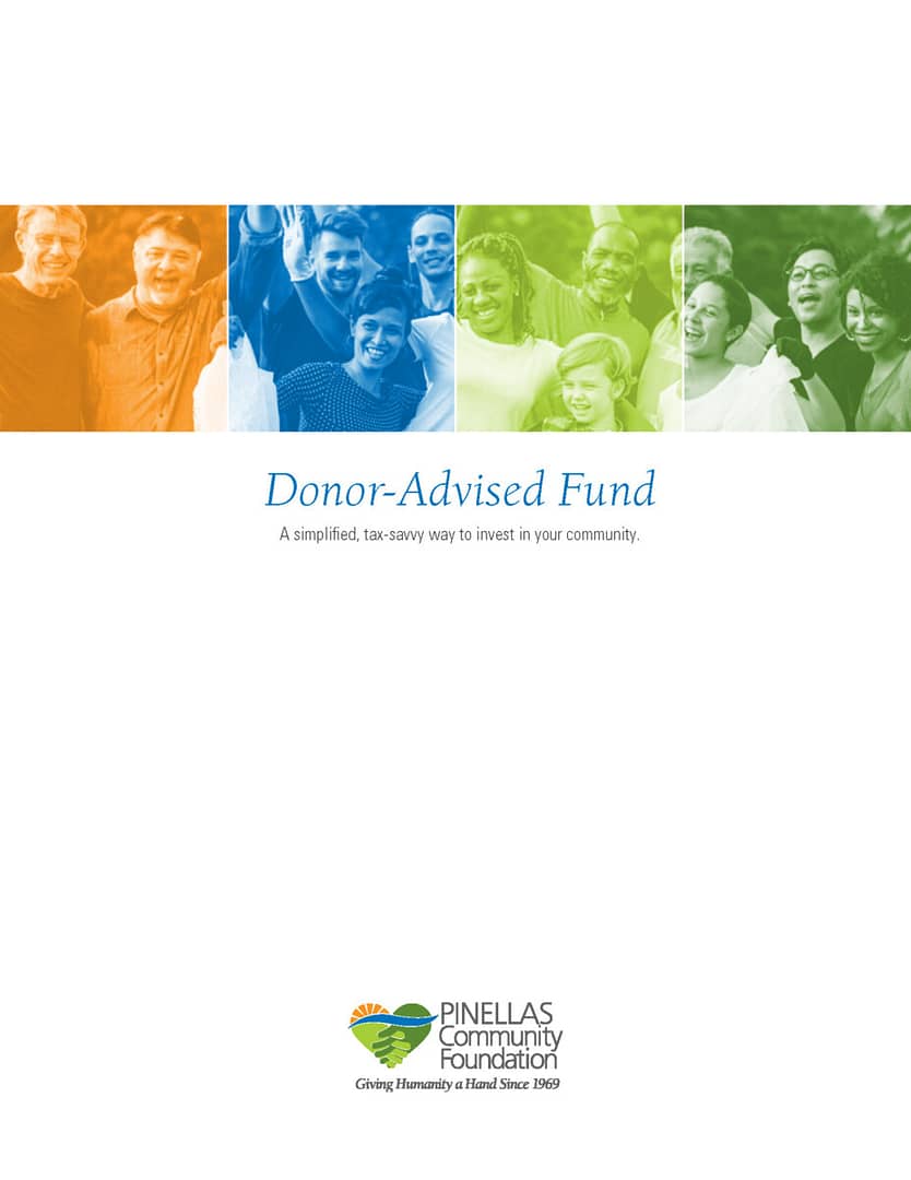 Donor-Advised Fund: A simplified, tax-savvy way to invest in your community.